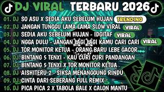 🎵 DJ SO ASU X SEDIA AKU SEBELUM HUJAN🎵DJ JANGAN TUNGGU LAMA LAMA | DJ TIKTOK TERBARU 2026