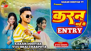 करन भाई नी एन्ट्री 2025 // Karan Bhai Ni Entry 2025 // Karan Dodiyar Viju Charpota JP Star Charpota