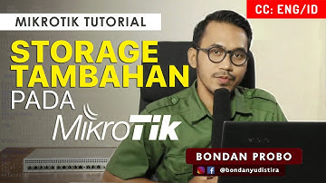 PENAMBAHAN STORAGE PADA MIKROTIK - MIKROTIK TUTORIAL [ENG SUB]