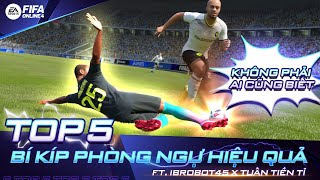 Top 5 Bí Kíp Phòng Ngự Hiệu Quả Trong FIFA Online 4 ft. @TuanTienTi2911, @ibrobot