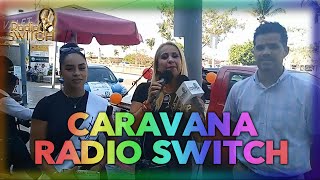 CARAVANA DE RADIO SWITCH EN PUNTO BANDERAS.