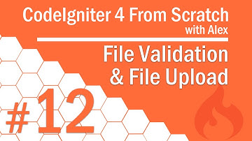 CodeIgniter 4 from Scratch - #12 - File Validation & File Upload