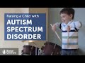 Raising a child with an autism spectrum disorder