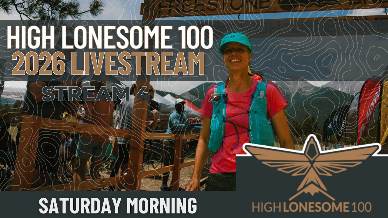 2026 High Lonesome 100 Livestream | Saturday Morning | Stream 4 presented by Altra