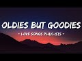 Oldies But Goodies Love Songs – Timeless Classics That Melt Hearts