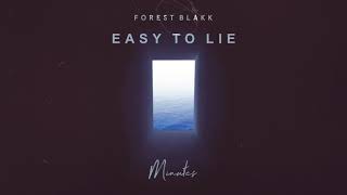 Forest Blakk - Easy To Lie [Official Audio]