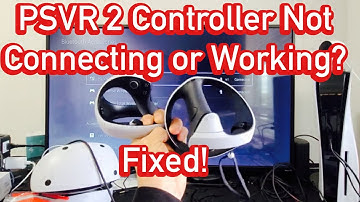 PSVR 2 Controller: Not Working Correctly or Can