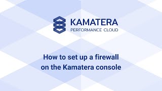 How to Set Up a Firewall on Kamatera | Step-by-Step Tutorial