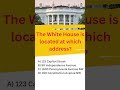 White house fact 2 #whitehouse #usashorts #usa