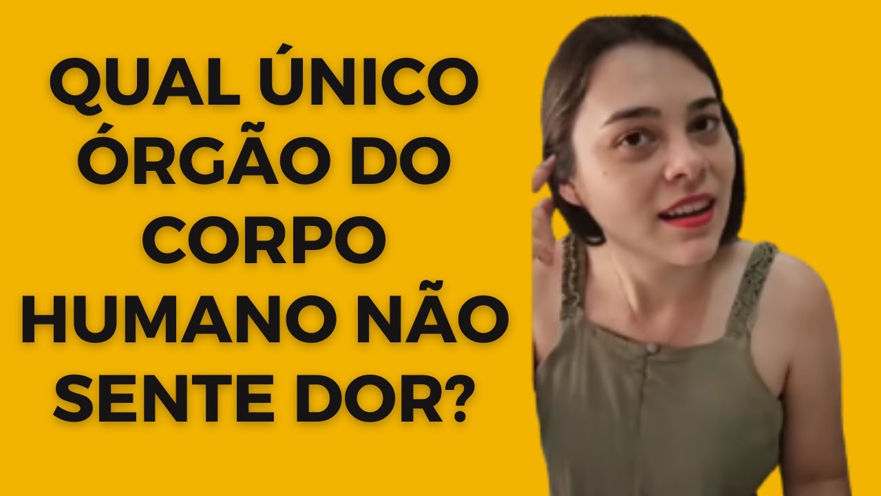 Qual único órgão do corpo humano não sente dor? - YouTube
