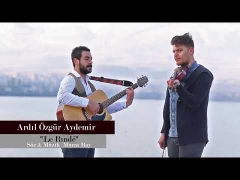 ''Le Rınde'' Ardıl Özgür AYDEMİR (acoustic version)