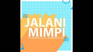 Jalani Mimpi _ Reborn of Src feat Manokwari hiphop