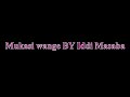 MUKASI WANGE BY IDDI MASABA Legendary Lumasaba Hit 