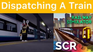 Dispatching A Train - SCR