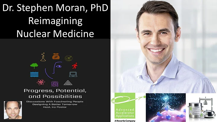 Dr. Stephen Moran, PhD - Reimagining Nuclear Medic...
