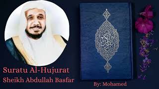 Sheikh Abdullah Basfar ‖ Suratu Al-Xujuraat 49