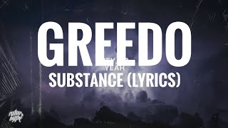 Video thumbnail of "Greedo - Substance (Lyrics)"