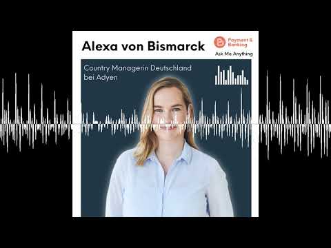 Ask Me Anything #35 - Alexa von Bismarck (Country Managerin bei Adyen Deutschland)