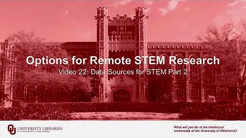 Options for Remote STEM Research, Video 22: Data Sources for STEM (Part 2)