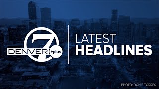 Denver 7+ Colorado News Latest Headlines | August 14, 5pm