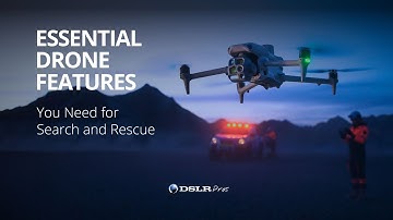Must-Have Drone Features for Search and Rescue | DSLRPros