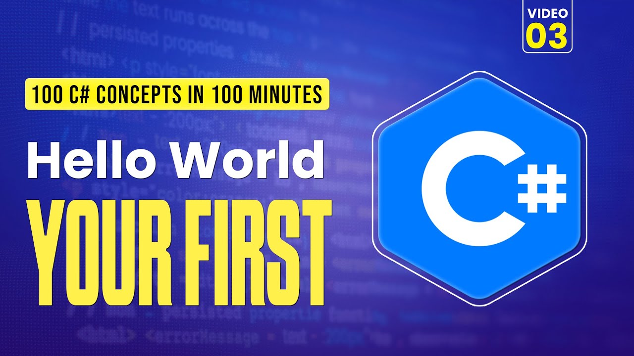 03. C# Hello World: Your First Program - YouTube