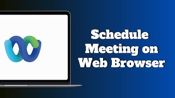 How to Schedule Webex Meeting from Web Browser