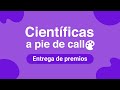 Entrega de premios  cientficas a pie de calle