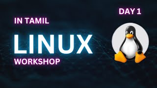 🎯 Day 1 - Linux Workshop in Tamil