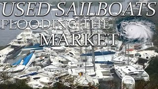 Buying a used sailboat, used sailboats flooding the market