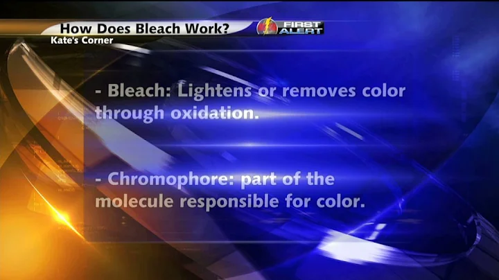 Kate's Corner: How Bleach Works