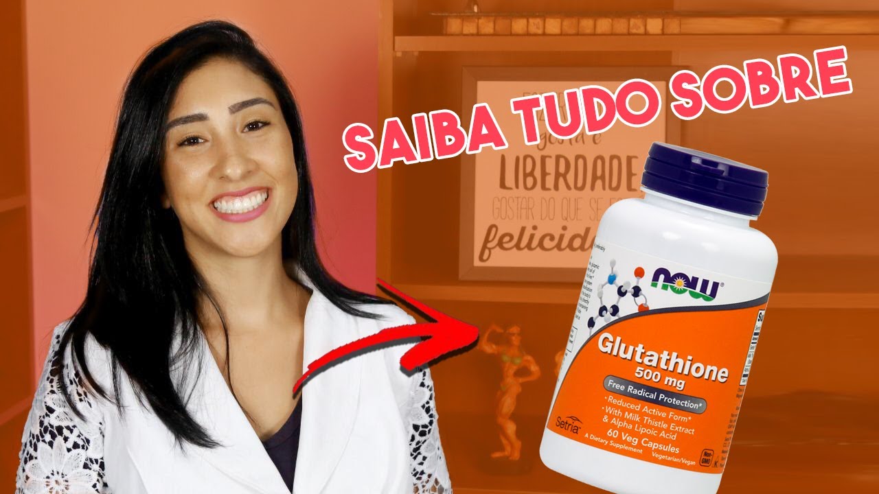 Saiba tudo sobre a Glutationa, Benefícios e para que serve - YouTube