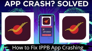 Fix IPPB Mobile Banking App Crashing Issue on Android I 100% Working Solution