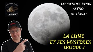 Les Rendez-Vous Astro De Lasat - La Lune Et Ses Mystères - Episode 3