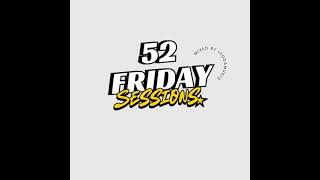 52 Friday Sessions Mixed By Leodamusiqstrictly Zero Ladeep