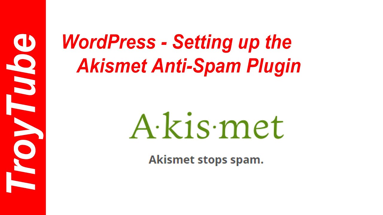 akismet anti-spam  New Update  WordPress - Configuring the Akismet Anti-Spam Plugin