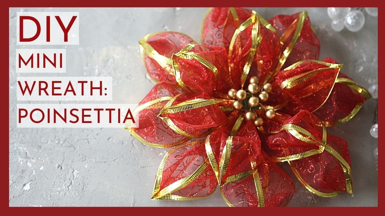 CHRISTMAS RIBBON FLOWERS DIY Mini Wired Ribbon Poinsettia Wreath