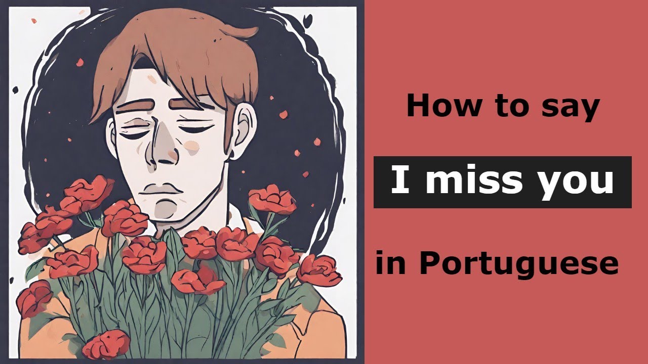 How To Say I Miss You In Portuguese?