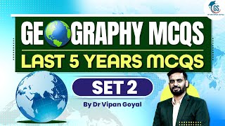 Geography MCQs Set 2 l Last 5 years Geography MCQs of All Over India Exams by Dr Vipan Goyal