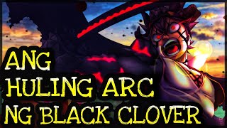 FINAL ARC BLACK CLOVER SHIPPUDEN NEXT | Black Clover Tagalog Analysis