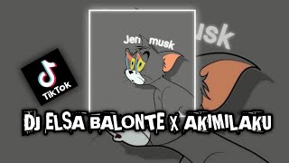 DJ ELSA BALONTE X AKIMILAKU SLOWED REVERB YANG DICARI CARI ||√