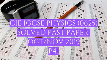 CIE IGCSE Physics Solved Past Paper Oct/Nov 2019 P41