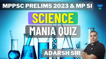 Science | विज्ञान | MPPSC Pre 2023 | MP SI 2023 | Adarsh Sir