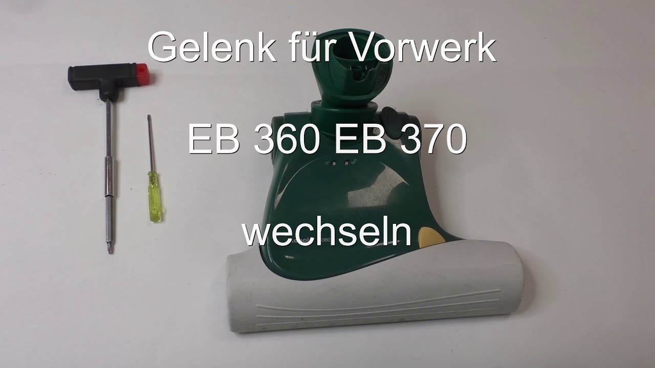 Vorwerk Elektrobürste EB 360 Reparatur defektes Gelenk 