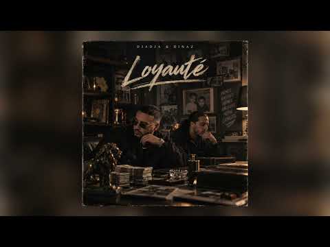 Djadja & Dinaz - Loyauté