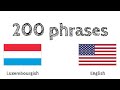 200 phrases - Luxembourgish - English