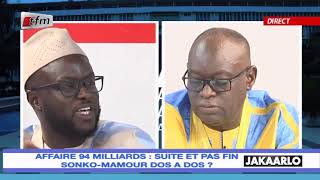 Jakaarlo bi du 20 Septembre 2019 : Affaire 94 milliards, suite et pas fin Sonko-Mamour dos a dos