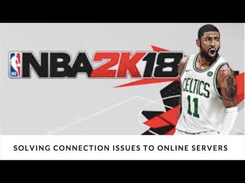 NBA 2K18 - 2 WAYS TO SOLVE CONNECTION ISSUES TO ONLINE SERVICES *XBOX ONE & PS4*