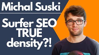What TRUE DENSITY means in Surfer SEO w/ Michal Suski on Hasta La Vista Boss