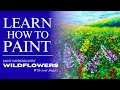 Learn How To Paint - Impressionist Wildflowers